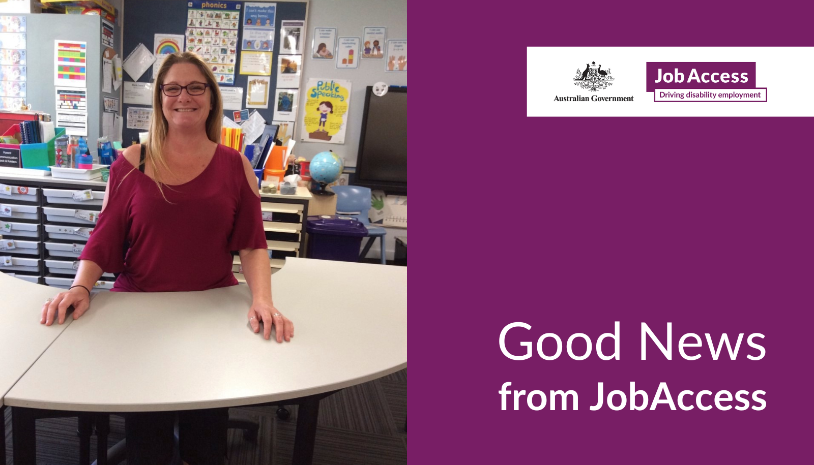 Tara Robinson is standing in the classroom and smiling at the camera. On the right, the text at the bottom reads ‘Good News from JobAccess’, and the JobAccess logo is on the top.
